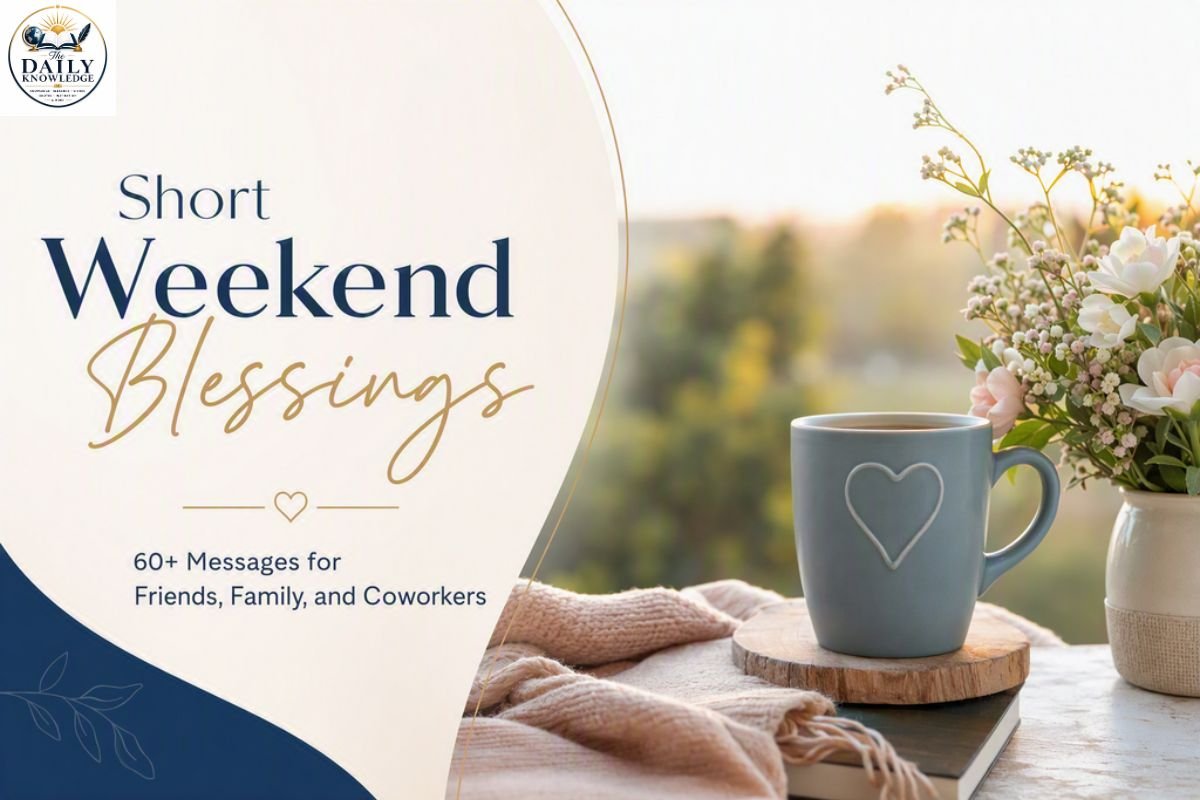 Short Weekend Blessings: 60+ Messages for Friends, Family, and Coworkers